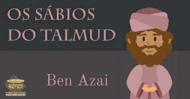 Os sabios do Talmud - Volume 2 - Ben Azai