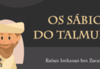 SÉRIE: OS SÁBIOS DO TALMUD VOLUME 5 Raban Iochanan ben Zacai