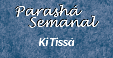 Parasha Semanal Ki Tissa